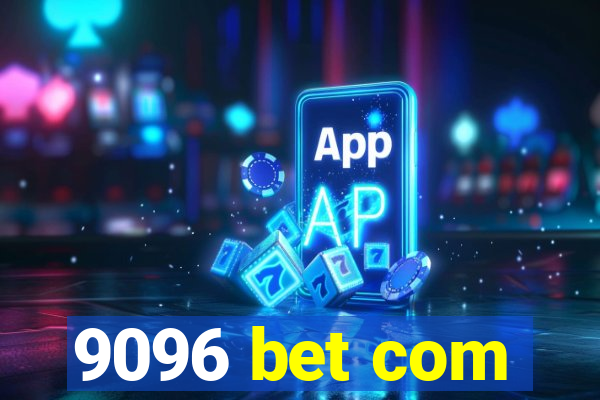 9096 bet com